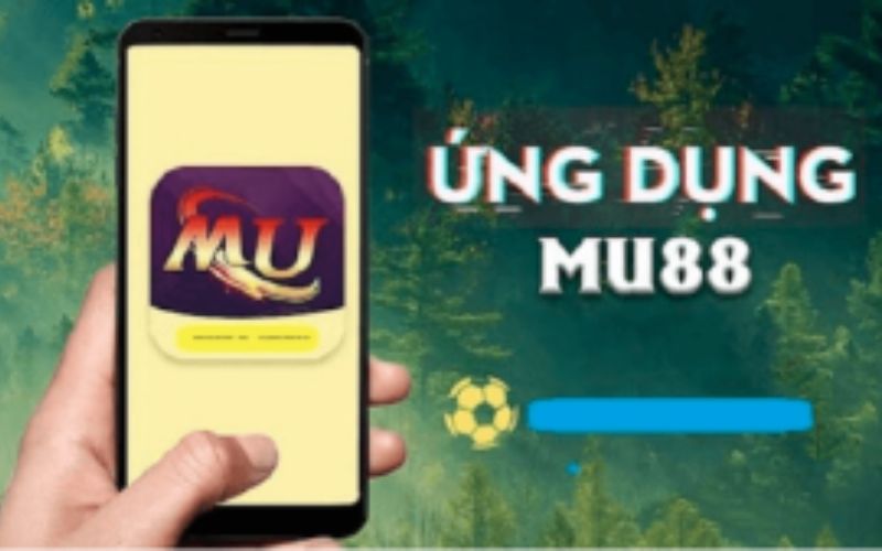 Hướng dẫn tải Mu88 app trên các thiết bị